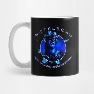 Metalhead Give Me Metal Or Give Me Death Blue Mug